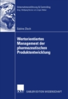 Wertorientiertes Management der pharmazeutischen Produktentwicklung - eBook