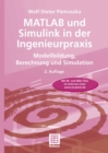MATLAB und Simulink in der Ingenieurpraxis : Modellbildung, Berechnung und Simulation - eBook
