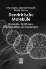 Dendritische Molekule : Konzepte, Synthesen, Eigenschaften, Anwendungen - eBook