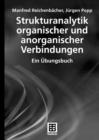 Strukturanalytik organischer und anorganischer Verbindungen : Ein Ubungsbuch - eBook