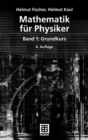 Mathematik fur Physiker : Band 1: Grundkurs - eBook