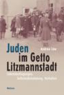 Juden im Getto Litzmannstadt : Lebensbedingungen, Selbstwahrnehmung, Verhalten - eBook