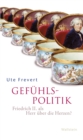 Gefuhlspolitik : Friedrich II. als Herr uber die Herzen? - eBook