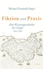 Fiktion und Praxis : Eine Wissensgeschichte der Utopie, 1500-1800 - eBook