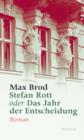 Stefan Rott oder Das Jahr der Entscheidung : Roman - eBook
