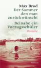 Der Sommer den man zuruckwunscht / Beinahe ein Vorzugsschuler : Romane - eBook