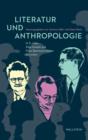 Literatur und Anthropologie : H.G. Adler, Elias Canetti und Franz Baermann Steiner in London - eBook