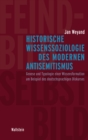 Historische Wissenssoziologie des modernen Antisemitismus : Genese und Typologie einer Wissensformation am Beispiel des deutschsprachigen Diskurses - eBook