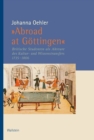 »Abroad at Gottingen" : Britische Studenten an der Universitat Gottingen als Akteure des Kultur- und Wissenstransfers 1735 bis 1806 - eBook