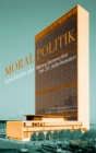 Moralpolitik : Geschichte der Menschenrechte im 20. Jahrhundert - eBook