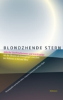 Blondzhende Stern : Judische Schriftstellerinnen und Schriftsteller aus der Ukraine als Grenzganger zwischen den Kulturen in Ost und West - eBook