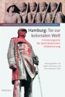 Hamburg: Tor zur kolonialen Welt : Erinnerungsorte der (post-)kolonialen Globalisierung - eBook