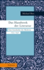 Das Handwerk der Literatur : Eine Geschichte der Moderne 1775-1950 - eBook
