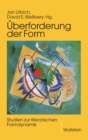 Uberforderung der Form : Studien zur literarischen Formdynamik - eBook