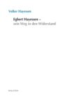 Egbert Hayessen - sein Weg in den Widerstand - eBook