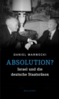 Absolution? : Israel und die deutsche Staatsrason - eBook