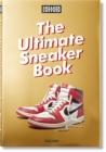 Sneaker Freaker. The Ultimate Sneaker Book - Book