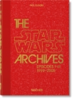 The Star Wars Archives. 1999-2005. 40th Ed. - Book