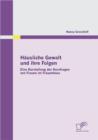 Hausliche Gewalt und ihre Folgen: Eine Darstellung der Kernfragen von Frauen im Frauenhaus - eBook