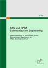 CAN and FPGA Communication Engineering: Implementation of a CAN Bus based Measurement System on an FPGA Development Kit - eBook