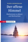 Der offene Himmel : Meditationen zu Advent und Weihnachten - eBook