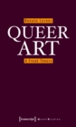 Queer Art : A Freak Theory - Book