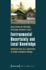 Environmental Uncertainty and Local Knowledge - Southeast Asia as a Laboratory of Global Ecological Change - Book