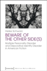 Beware of the Other Side(s) : Multiple Personality Disorder and Dissociative Identity Disorder in American Fiction - Book