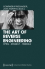 The Art of Reverse Engineering : Open, Dissect, Rebuild - Book