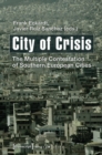 City of Crisis : The Multiple Contestation of Southern European Cities - Book
