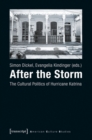 After the Storm : The Cultural Politics of Hurricane Katrina - Book