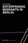 Enterprising Migrants in Berlin - Book