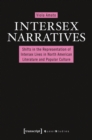 Intersex Narratives : Shifts in the Representation of Intersex Lives in North American Literature and Popular Culture - Book