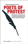 Poets of Protest : Mythological Resignification in American Antebellum and German Vormrz Literature - Book