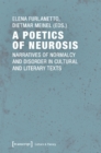 A Poetics of Neurosis – Narratives of Normalcy and Disorder in Cultural and Literary Texts - Book