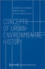 Concepts of Urban–Environmental History - Book