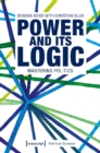 Power and Its Logic - Mastering Politics - Book
