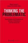 Thinking the Problematic – Genealogies and Explorations between Philosophy and the Sciences - Book