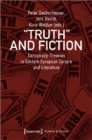 Truth and Fiction - Conspiracy Theories in Eastern European Culture and Literature - Book
