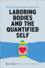 Laboring Bodies and the Quantified Self - Book