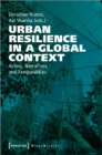 Urban Resilience in a Global Context – Actors, Narratives, and Temporalities - Book
