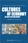 Cultures of Economy in South-Eastern Europe : Spotlights and Perspectives - Book