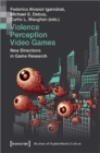Violence | Perception | Video Games – New Directions in Game Research - Book
