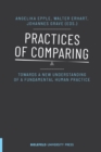 Practices of Comparing – Towards a New Understanding of a Fundamental Human Practice - Book
