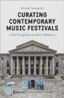 Curating Contemporary Music Festivals – A New Perspective on Music's Mediation - Book