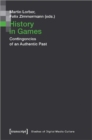 History in Games – Contingencies of an Authentic Past - Book