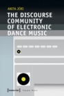 The Discourse Community of Electronic Dance Music - Book