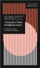Towards a New Enlightenment - The Case for Future-Oriented Humanities - Book