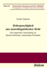 Mehrsprachigkeit aus neurolinguistischer Sicht : Eine empirische Untersuchung zur Sprachverarbeitung viersprachiger Probanden - Book