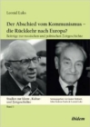 Der Abschied Vom Kommunismus - Die Ruckkehr Nach Europa? : Beitrage Zur Russischen Und Polnischen Zeitgeschichte - Book